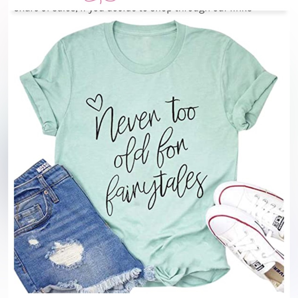 Disney Tshirt Women XL Green NEVER TOO OLD FOR FAIRYTALES!!! Dreamer fantasyland